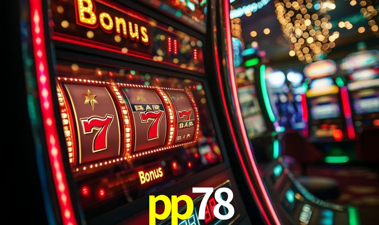 Bônus Generosos e Exclusivos no pp78 para Você!